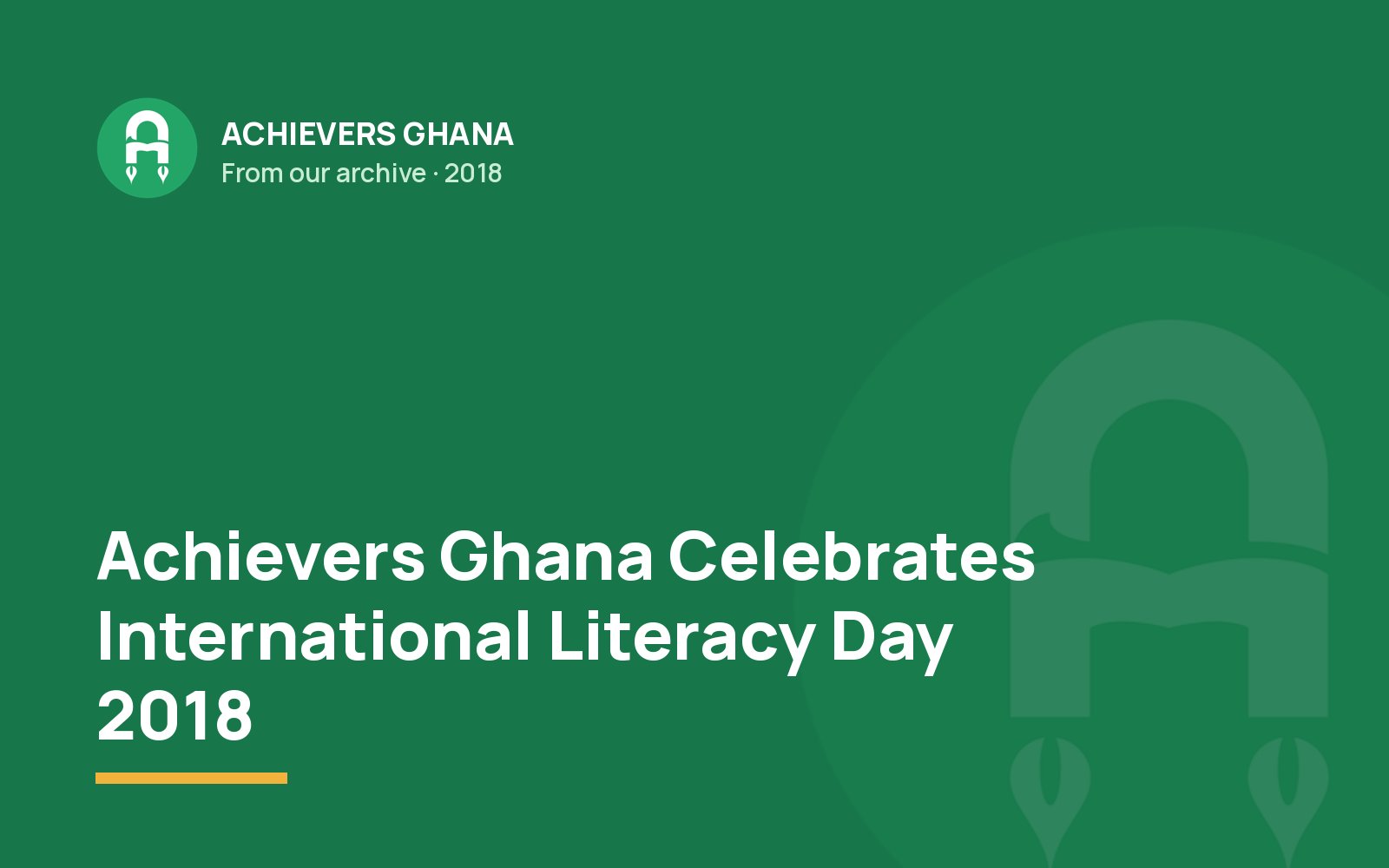 Achievers Ghana Celebrates International Literacy Day 2018