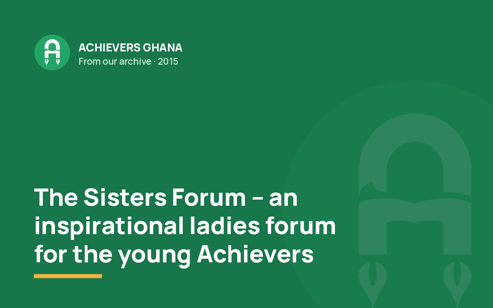 The Sisters Forum – an inspirational ladies forum for the young Achievers