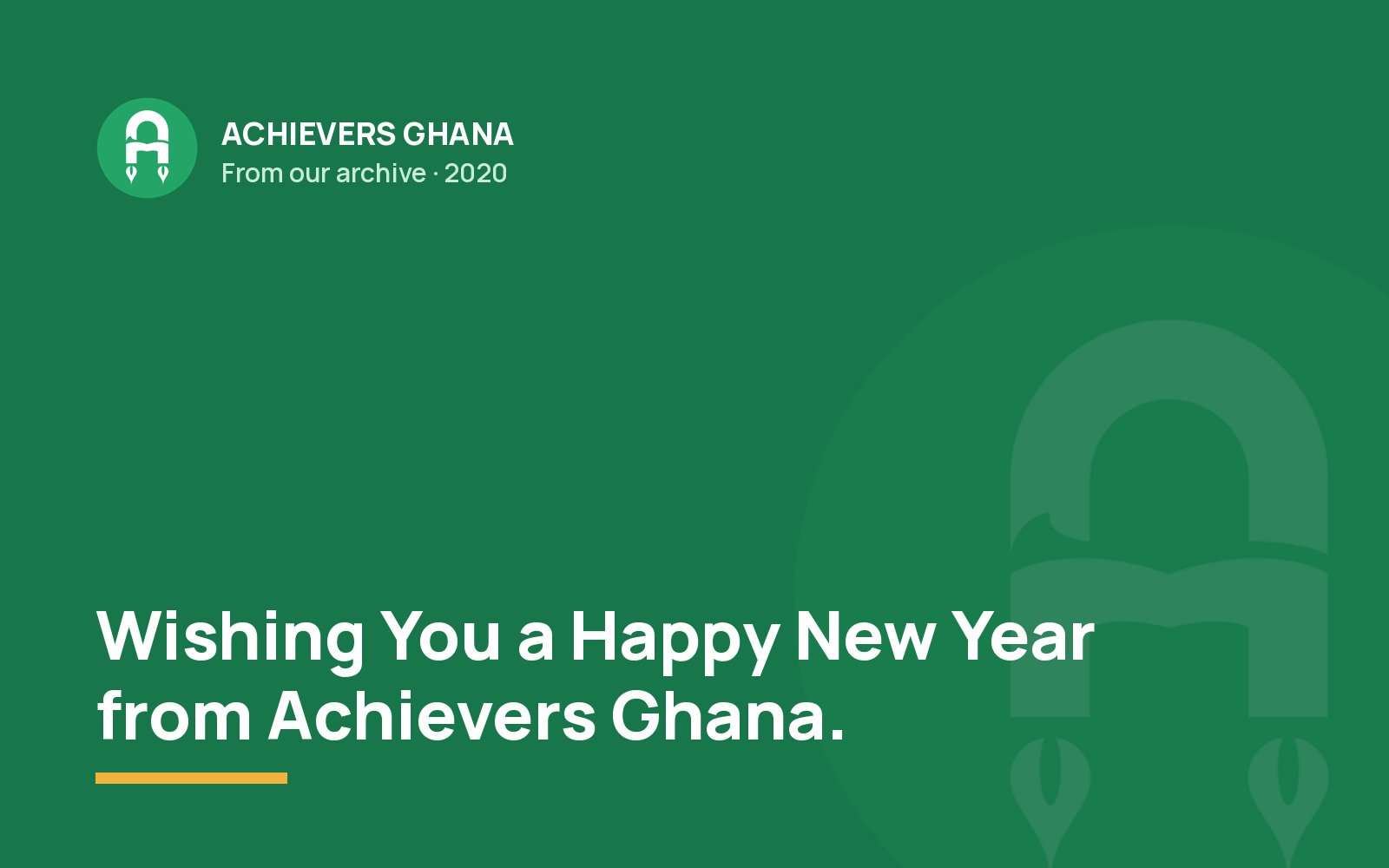 Wishing You a Happy New Year from Achievers Ghana.